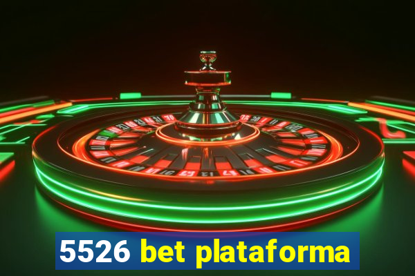 5526 bet plataforma